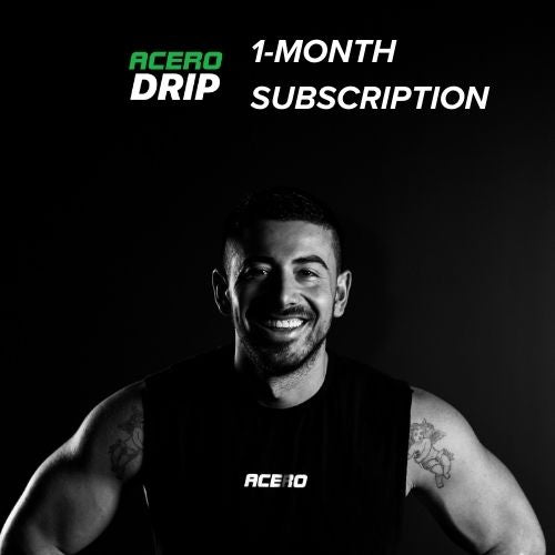 ACERO DRIP 1 Month Subscription [20% discount]